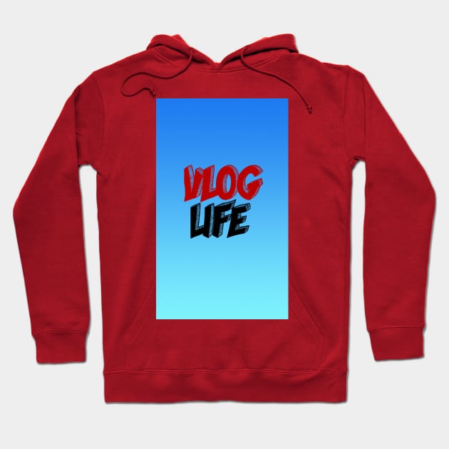 Justice The Maker-Vlog Life/Vlog Squad Hoodie by Justice The Maker